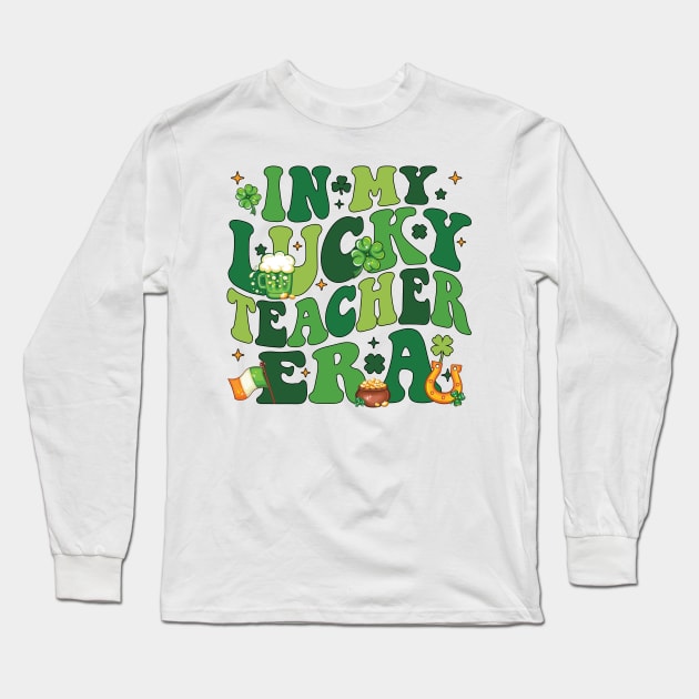 In My Lucky Teacher Era, Teacher Patrick's Day Long Sleeve T-Shirt by artbyhintze